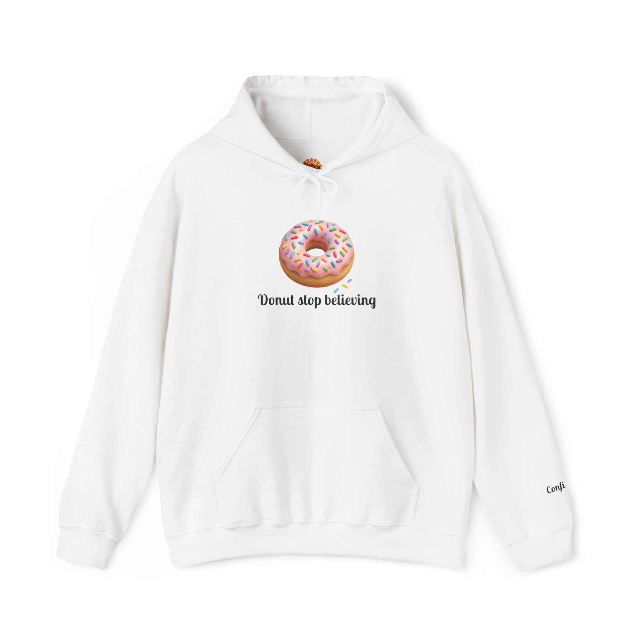 Donut Stop Believing Hoodie Sweatshirt