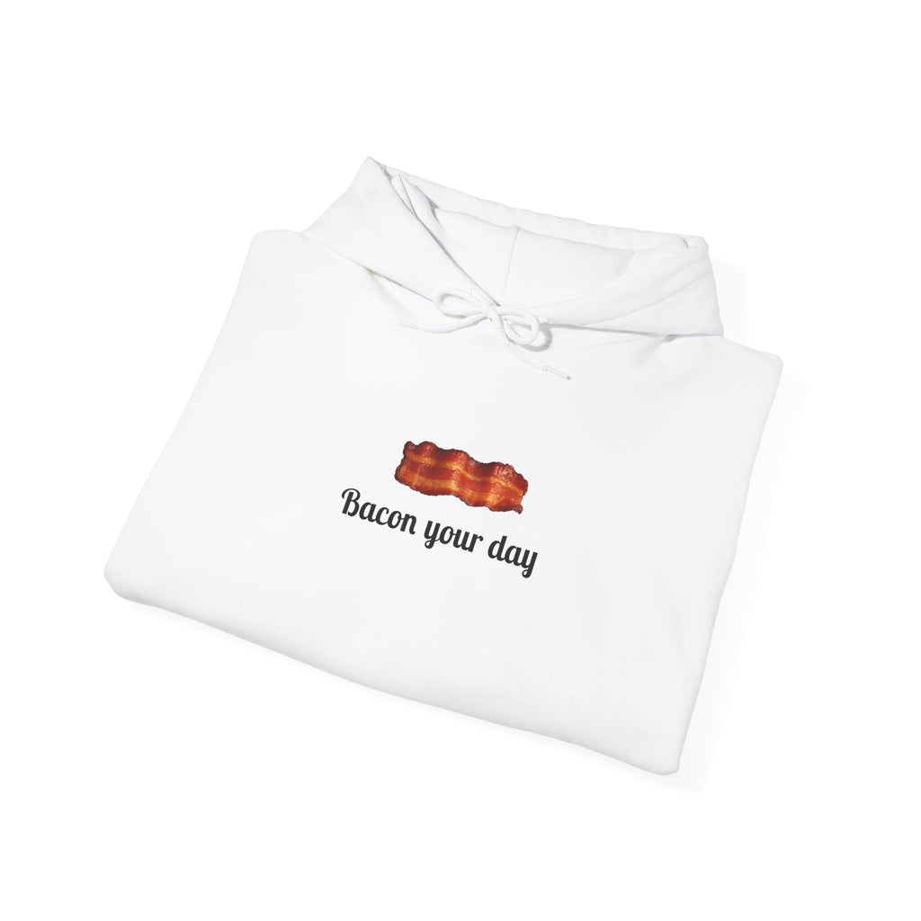 Bacon Your Day Hoodie Sweatshirt