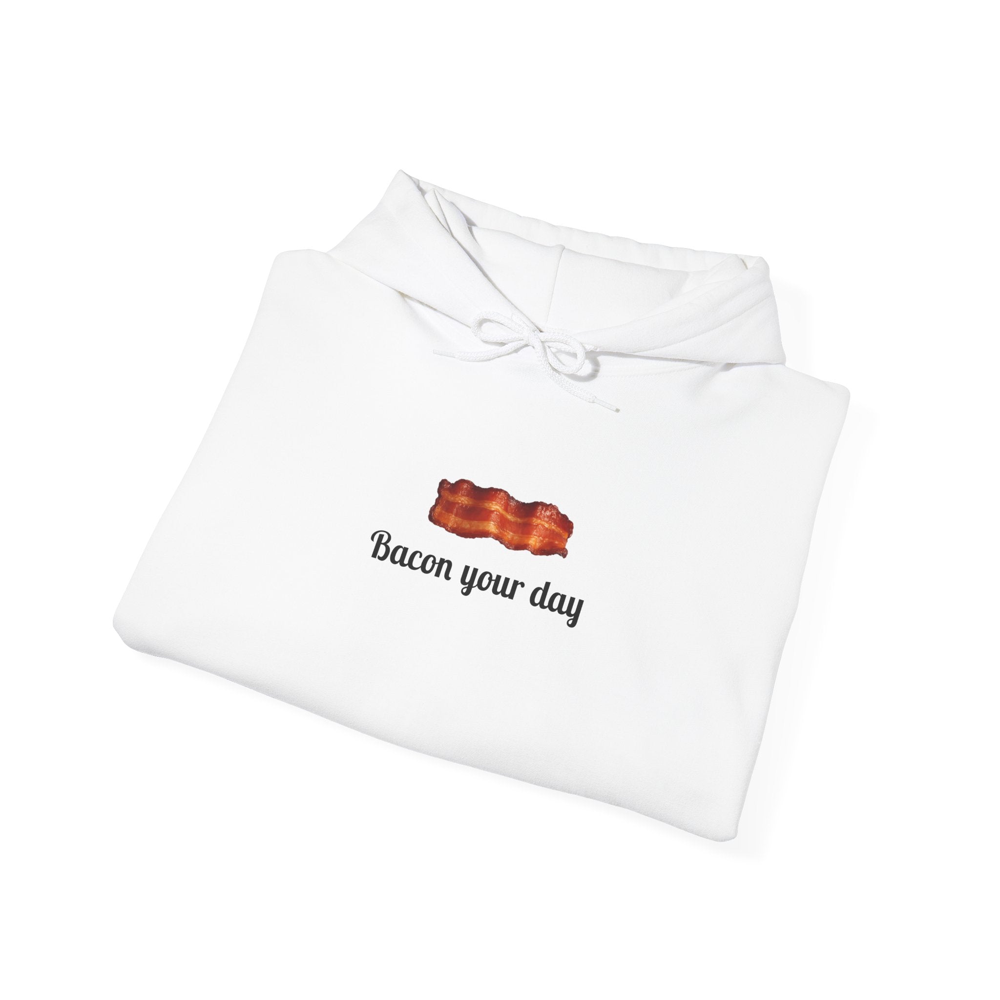 Bacon Your Day Hoodie Sweatshirt