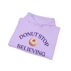 Donut Stop Believing Hoodie Sweatshirt