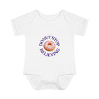 Donut Stop Believing Baby Bodysuit
