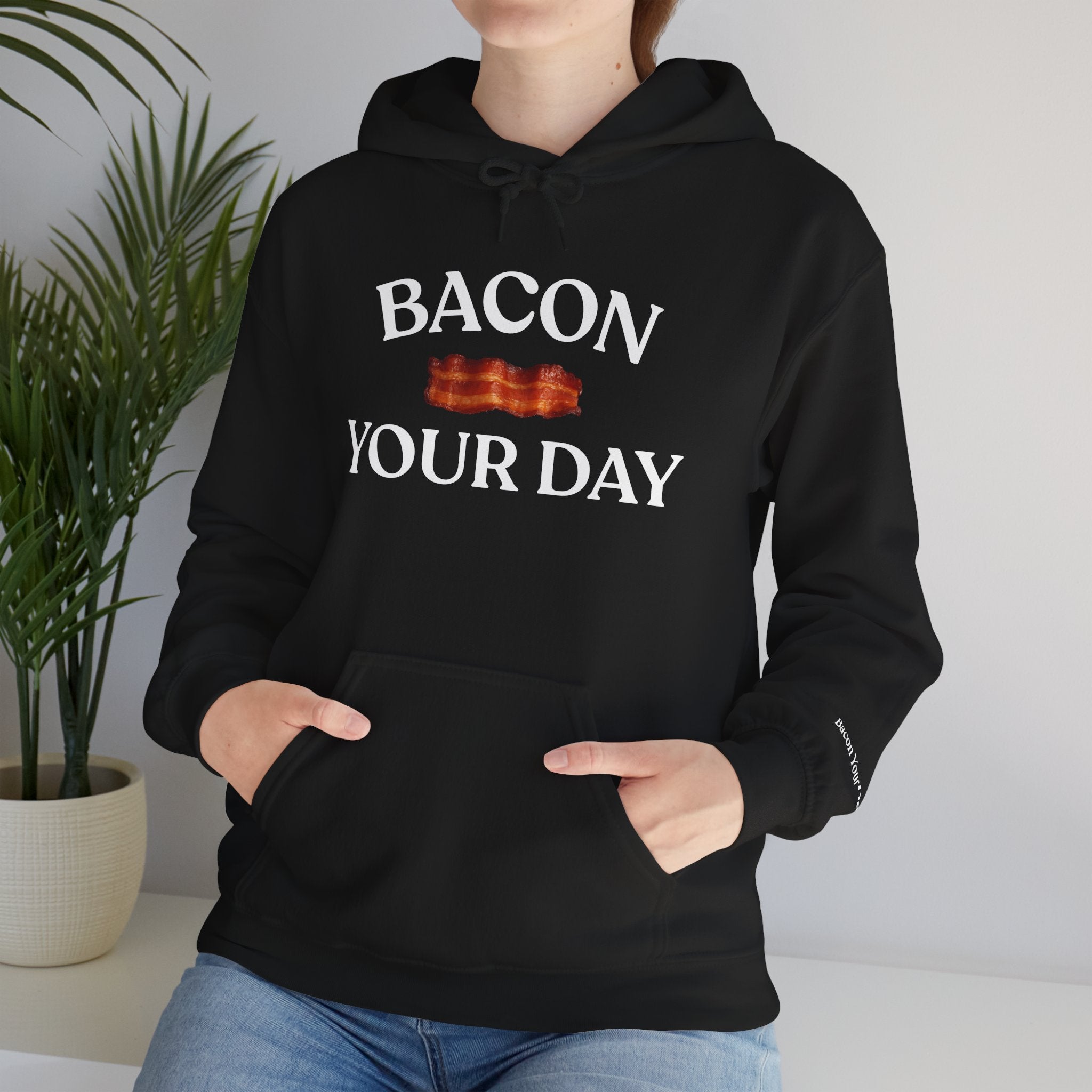 Bacon Your Day Hoodie Sweatshirt