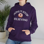 Donut Stop Believing Hoodie Sweatshirt