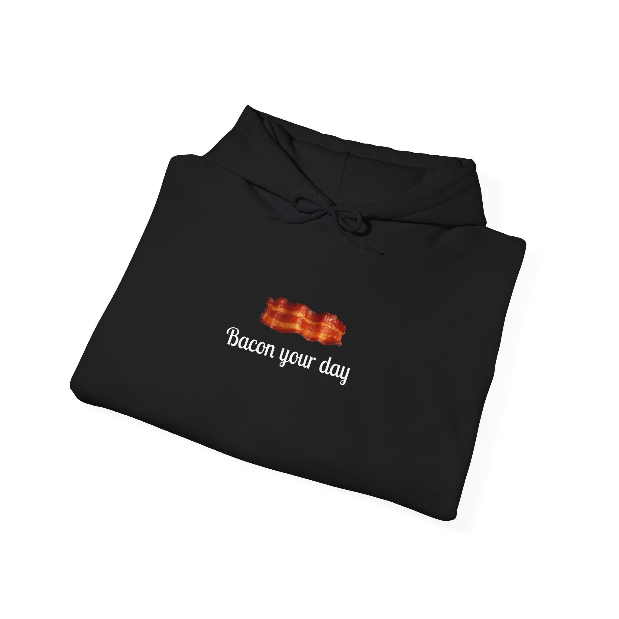 Bacon Your Day Hoodie Sweatshirt