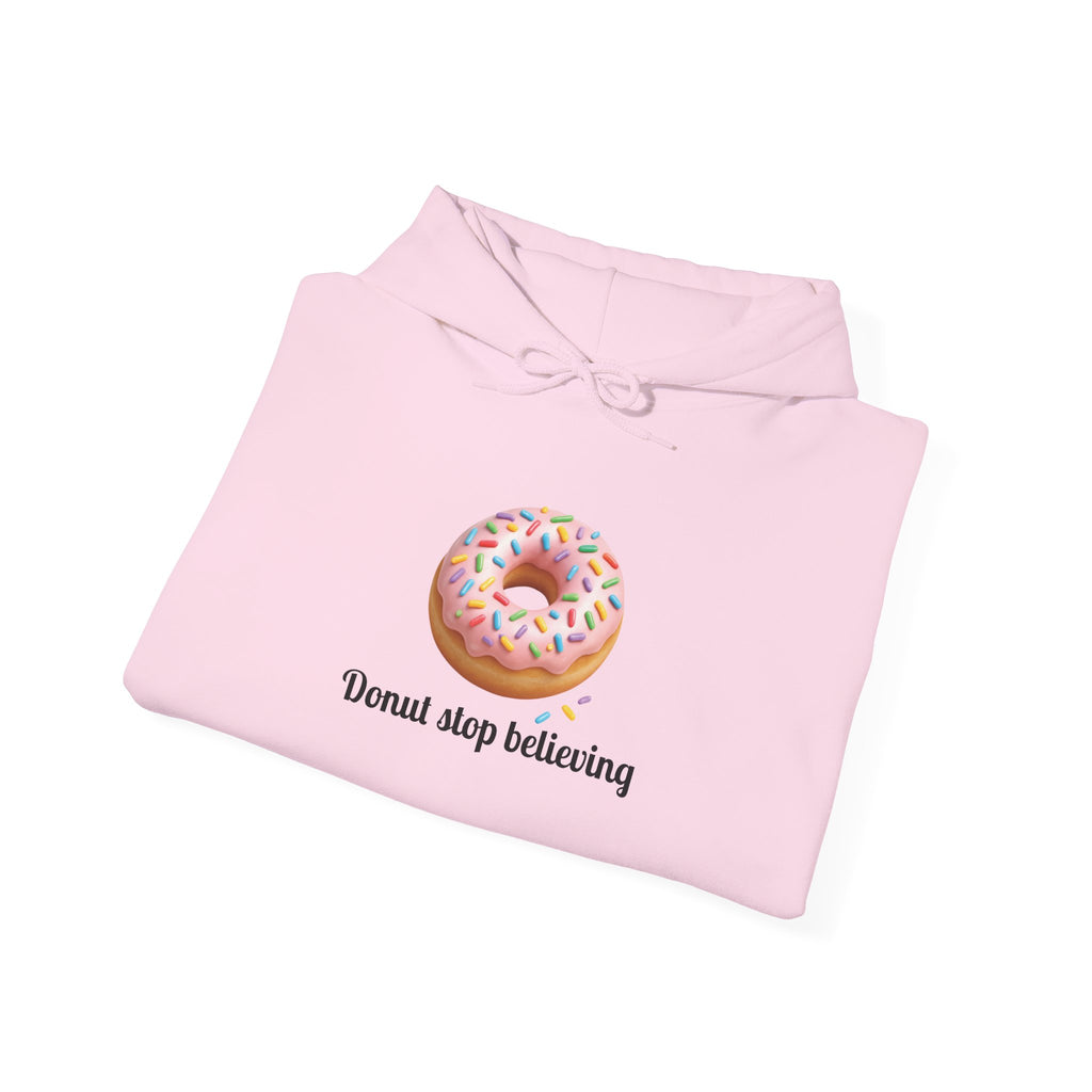 Donut Stop Believing Hoodie Sweatshirt