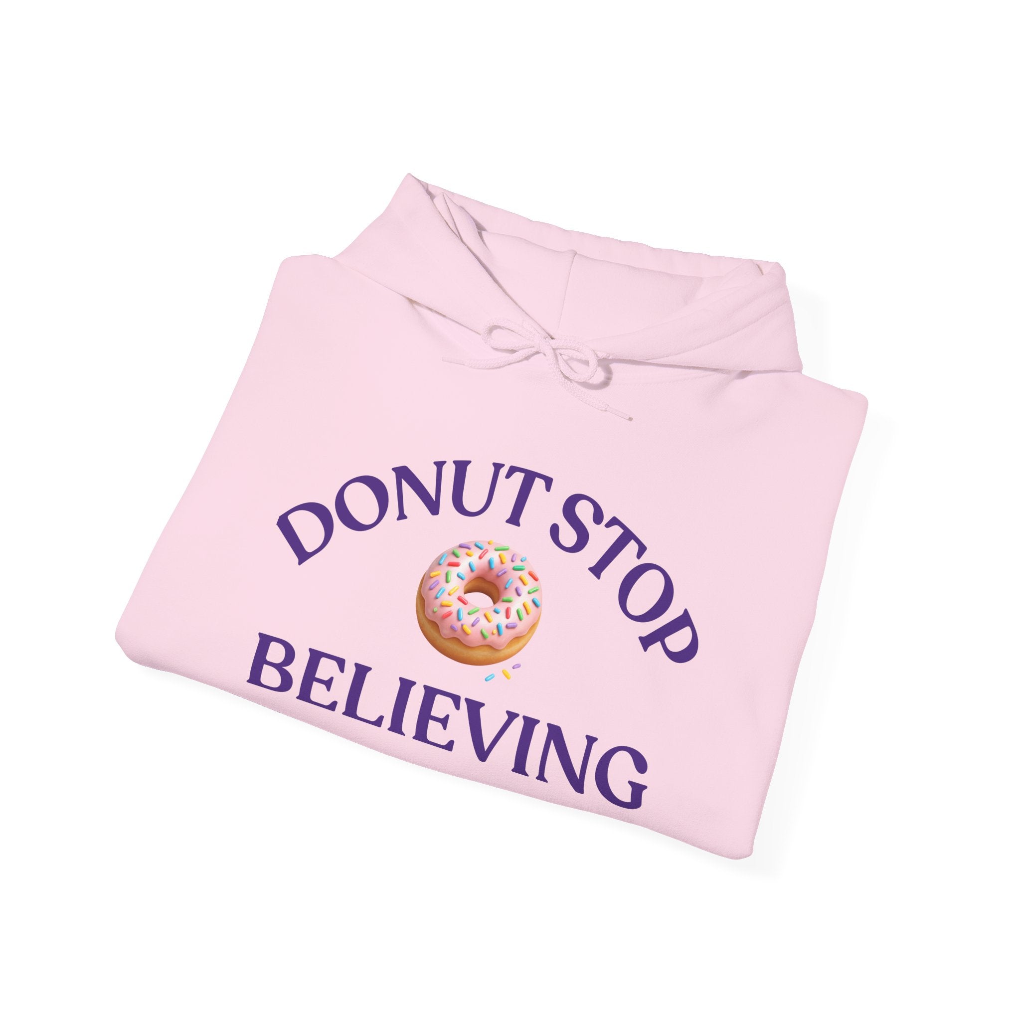 Donut Stop Believing Hoodie Sweatshirt