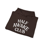 Half Awake Club Hoodie - Cozy Lazy Morning Pullover