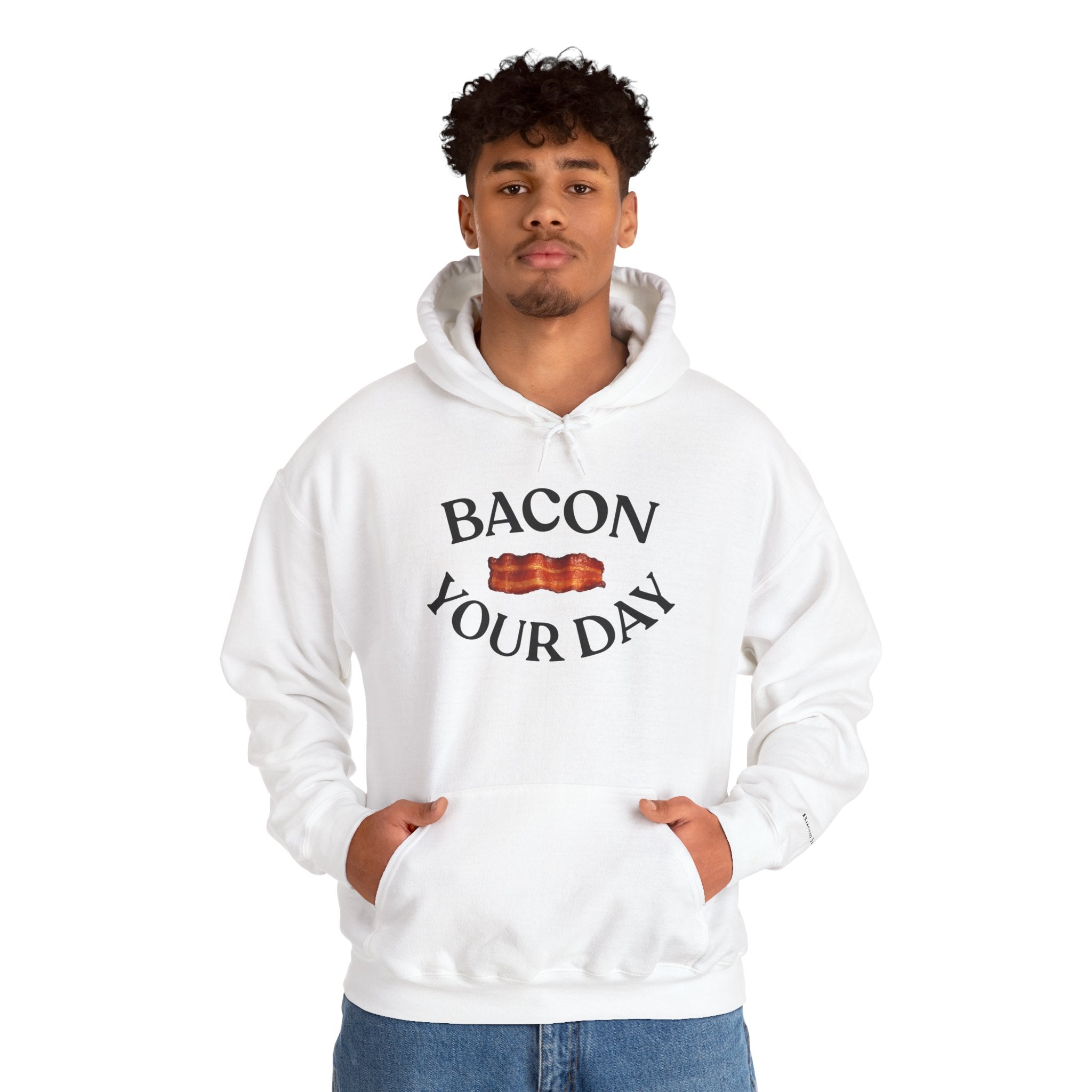 Bacon Your Day Hoodie Sweatshirt