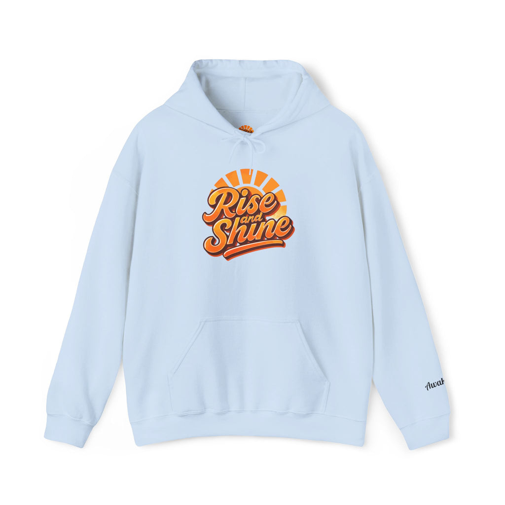 Hooded Sweatshirt - Rise and Shine Good Vibes