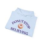 Donut Stop Believing Hoodie Sweatshirt