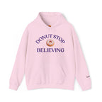 Donut Stop Believing Hoodie Sweatshirt