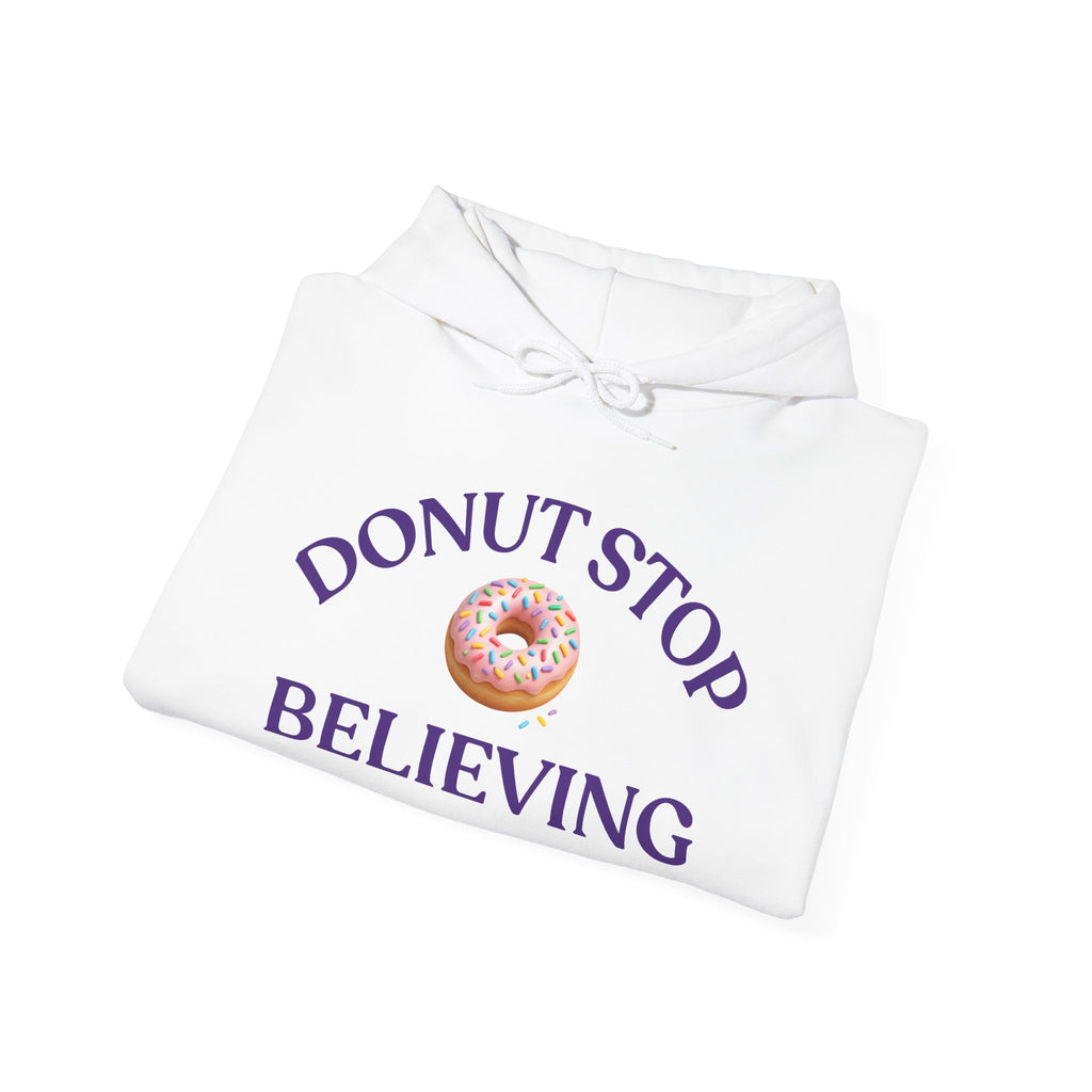Donut Stop Believing Hoodie Sweatshirt