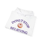 Donut Stop Believing Hoodie Sweatshirt