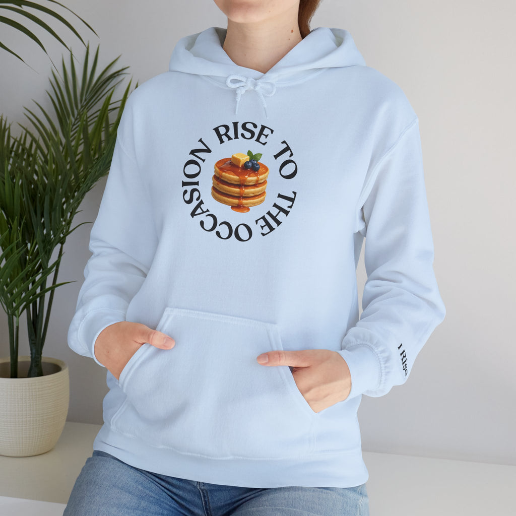 Rise to the Occasion Sweatshirt Hoodie